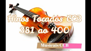 Musicais CCB Hinos Tocados Hinário 5 Violino, Viola e Violoncelo 381 ao 400