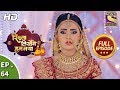 Rishta Likhenge Hum Naya - Ep 64 - Full Episode - 2nd  February, 2018