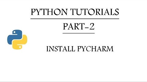 Download and Install PyCharm | Python Tutorials | Part-2