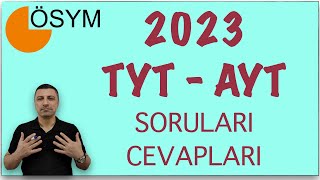 2023 TYT - AYT SORULARI ve CEVAPLARI