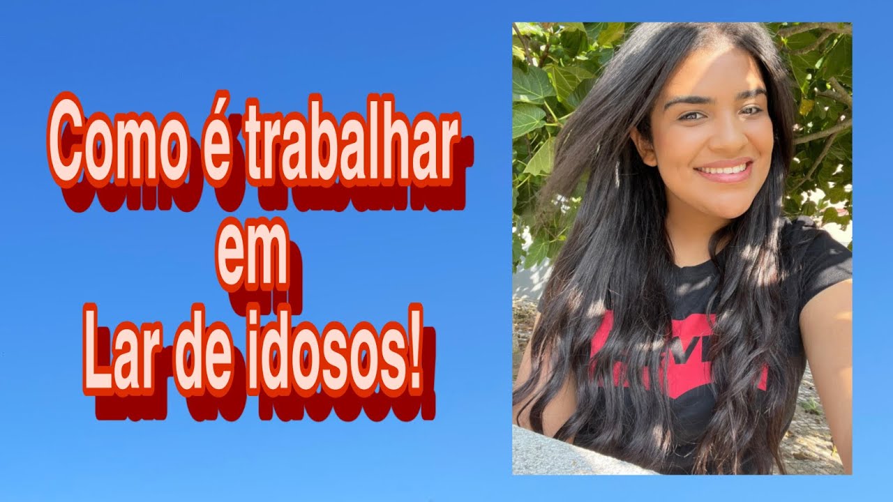 COMO  É  TRABALHAR  EM LAR DE IDOSOS | PORTUGAL 2021🇵🇹