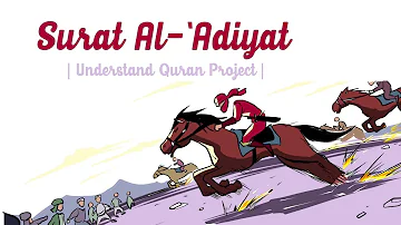Quickly Understand & Memorize Surah Al-Adiyat | illustrated | Nouman Ali Khan
