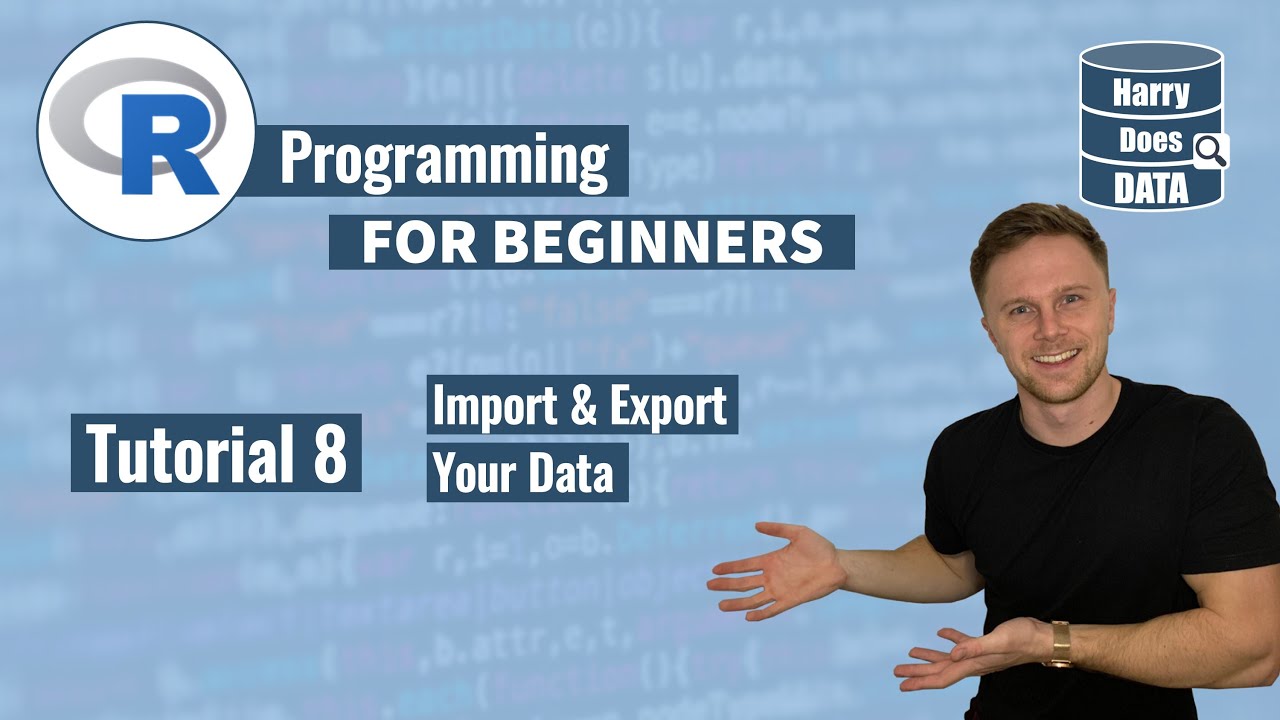 R Programming for Beginners - Tutorial 8: Import and Export Your Data ...