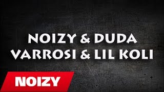 Noizy Ft Duda, Varrosi & Lil Koli - Ilaçi Jot (Mixtape)