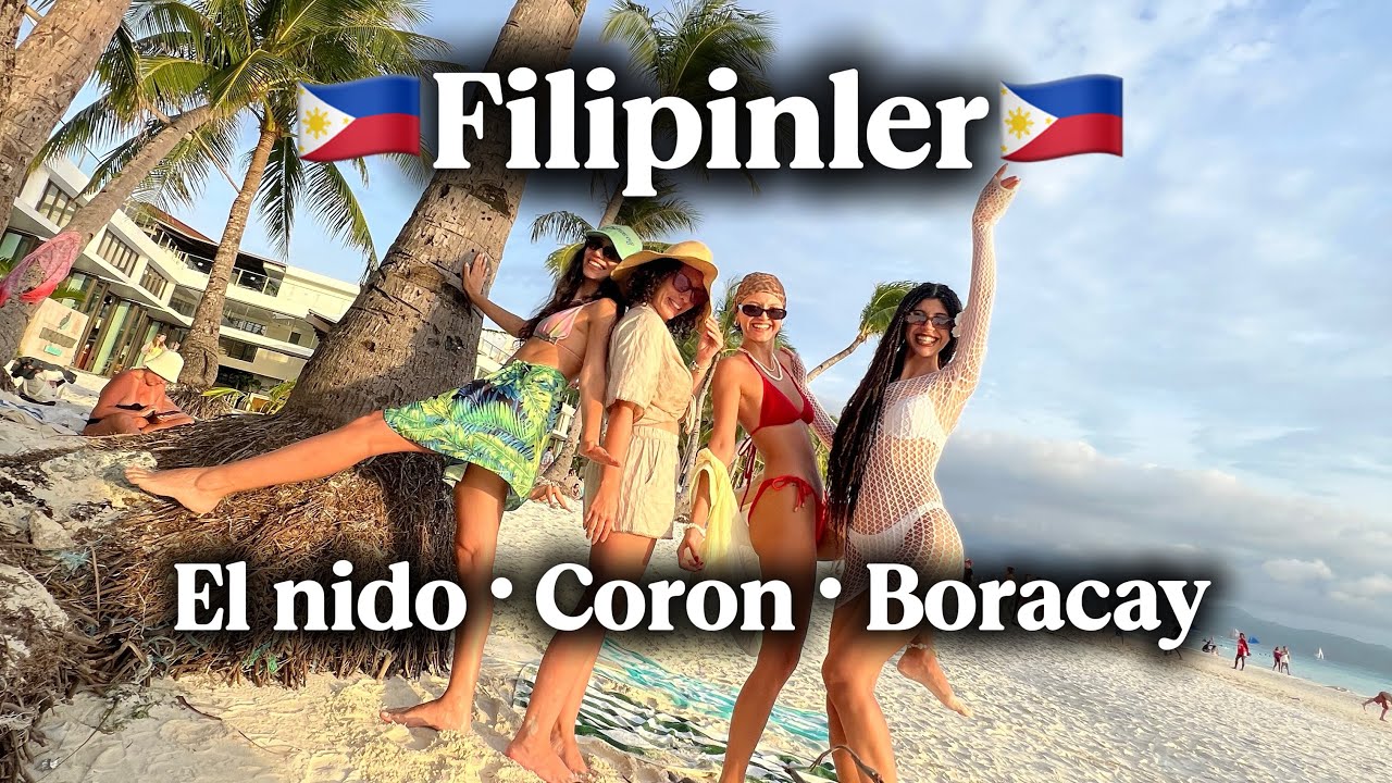 8 Uçuş Yapıp Filipinler’e Gittik! Buna Değer miydi? 🇵🇭 El Nido · Coron · Boracay