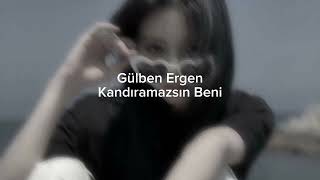 Gülben Ergen - Kandıramazsın Beni (speed up) Resimi