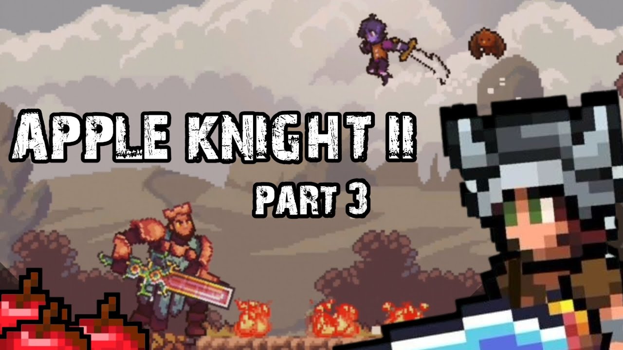 APPLE KNIGHT 2 Gameplay Part 3 - World 3 (Story mode) - YouTube