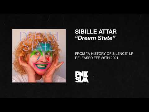 Sibille Attar — Sibille Attar - "Dream State" (OFFICIAL AUDIO)