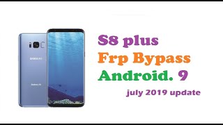 Samsung S8+ Frp bypass Android 9.