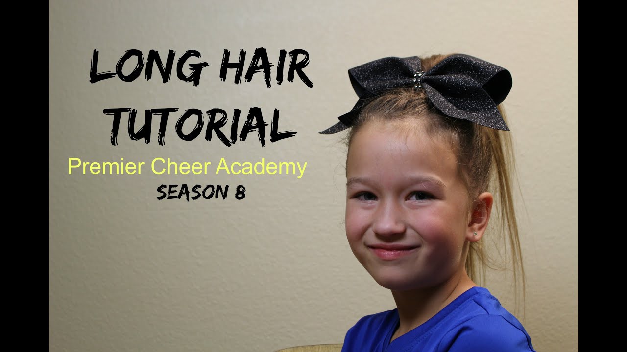 Premier Cheer Academy Long Hair Tutorial (season 8) YouTube