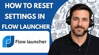 How to Reset Settings in Flow Launcher Full Guide 2027