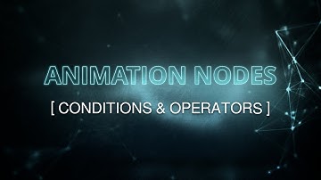 CONDITIONS & OPERATORS | Blender Animation Nodes (Visual Programming for Artists)