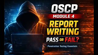 OSCP Module 4 Explained | Report Writing for Penetration Testers (PEN-200 Guide)