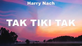 Harry Nach - Tak Tiki Tak (Lyrics) Kali Uchis, Billie Eilish, DUKI