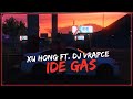 Xu Hong ft. DJ Vrapce - IDE GASS