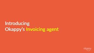 Introducing the Okappy Invoicing Agent