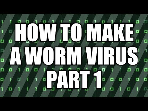 How to Make a Worm Virus (PART 1)