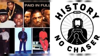PAID IN FULL (The True Life Story) By “History With No Chaser” #REPOSTREMIX