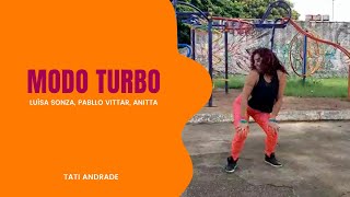 Modo Turbo - Luísa Sonza, Pabllo Vittar, Anitta | Tatiana Andrade (Choreography)