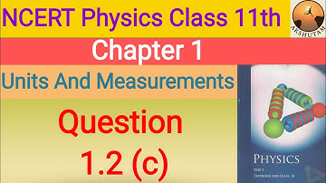 ncert physics class 11th chapter 1 units and measurements exercise question 1.1 c solution with pdf