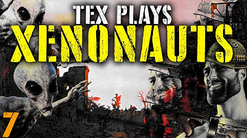 TEX PLAYS XENONAUTS [MODDED TO HELL] PART 7