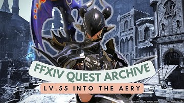 Heavensward: Lv.55 Into the Aery // FFXIV Quest Archive