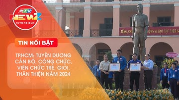 TP.HCM: TUYÊN DƯƠNG CÁN BỘ, CÔNG CHỨC, VIÊN CHỨC TRẺ, GIỎI, THÂN THIỆN NĂM 2024