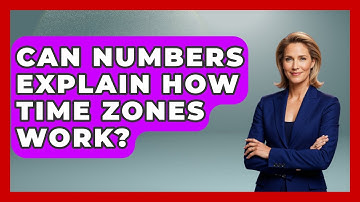 Can Numbers Explain How Time Zones Work? - The Numbers Channel