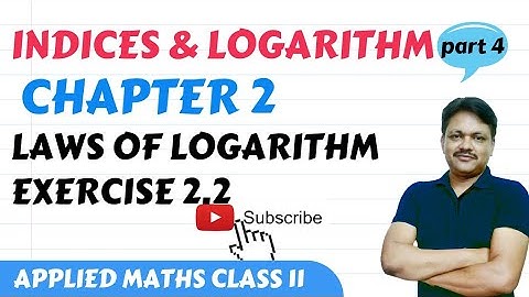 Indices and logarithm 2022-23 | Chapter 2 - part 4 | Ex 2.2 | Applied Mathematics Class 11