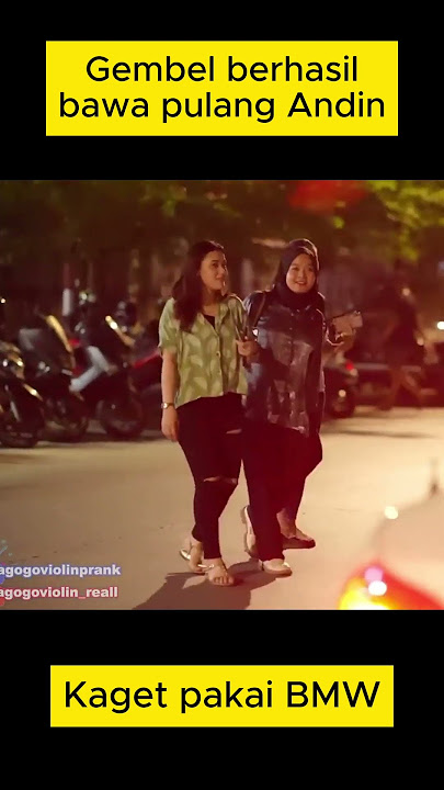 Gembel bawa pulang Andin pake BMW