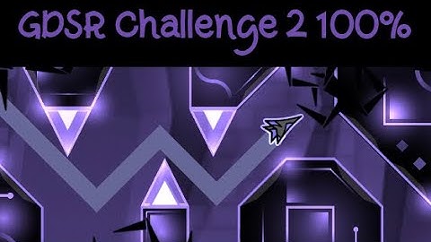 [GD] GDSR Challenge 2 100% (Extreme Challenge)