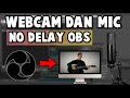 ✅CARA SETTING OBS CAMERA VIDEO  BIAR TIDAK DELAY