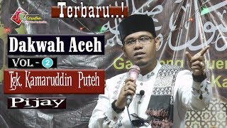 Dakwah Aceh Terbaru I Tgk.Kamaruddin Puteh. Vol. 2