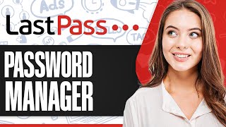 How To Use LastPass Password Manager 2024 (LastPass Tutorial)