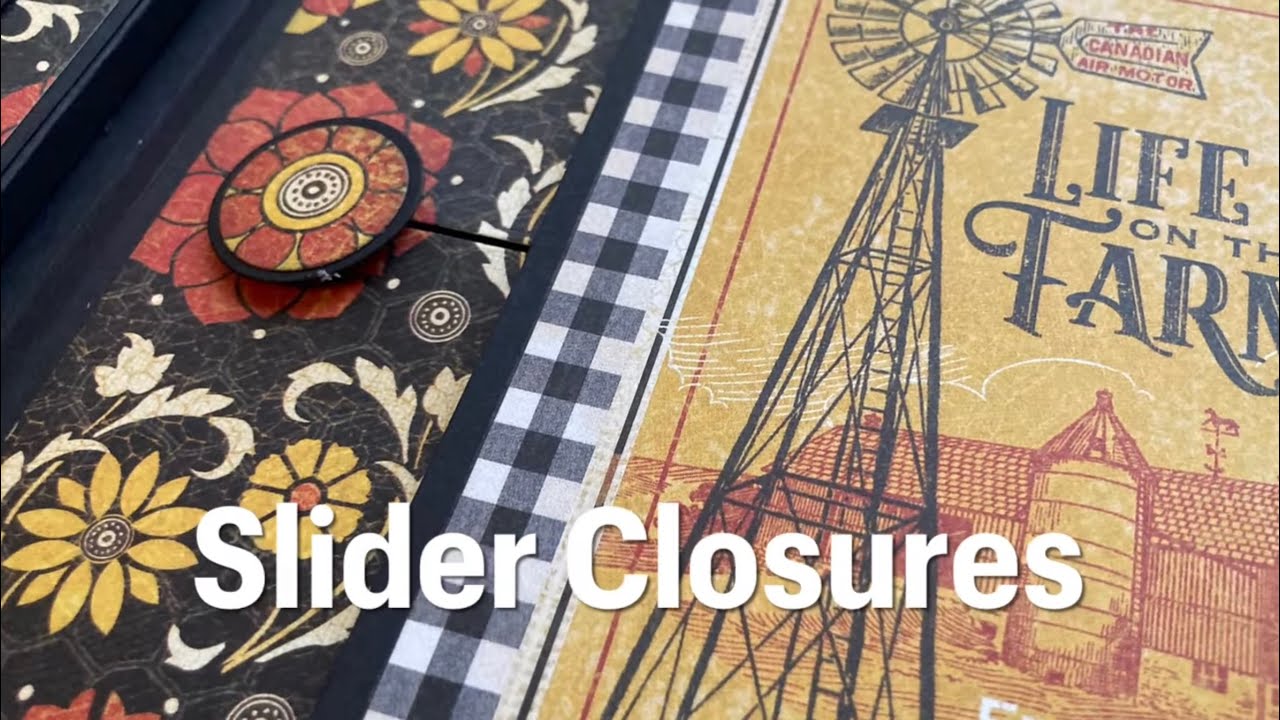 Closure Album using Farmhouse by Graphic45 - Part 5 Slider Closures