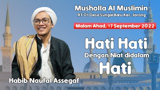 Habib Naufal Assegaf - Hati Hati Dengan Niat yg di ungkapkan didalam Hati