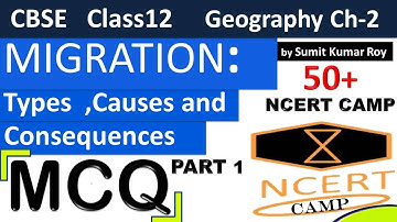 MCQ  MIGRATION Types causes and consequences PART 1 | class 12 geography book 2 chapter 2 mcq