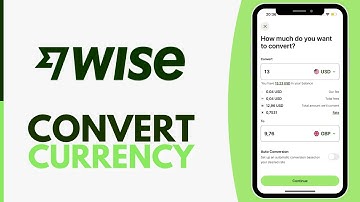 How To Convert Currency On Wise - Step by Step