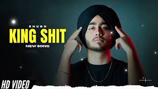 Shubh - King Shit (official lyrics song) | New Punjabi Song | Viral Song | New Song #song #music