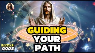 Guiding you path | God Says | God Message Today | God's Message Now | Gods Message | Prayer Gods
