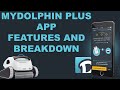 The Features Of The MyDolphin Plus app for Dolphin Robotic Pool Cleaners