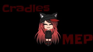 Cradles [MEP COMPLETE]
