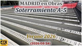 🚧 Madrid en Obras 🚧 Soterramiento A-5 (2026/08/24)