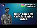 Trilleone lifeofficial lyrics