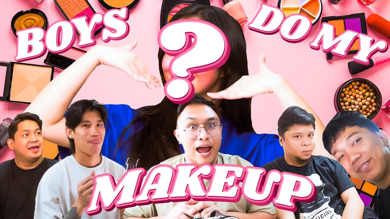 TP BOYS DO MY MAKEUP