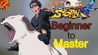 (Kiba Inuzuka) - Beginner to Master - Naruto Shippuden Ultimate Ninja Storm 4 Tutorial