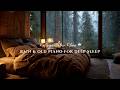 Vintage Cabin Vibes | Rain & Old Piano for Deep Sleep