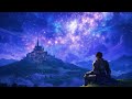 Galaxy Above the Citadel - Fantasy Medieval Music For Relax &amp; Calm