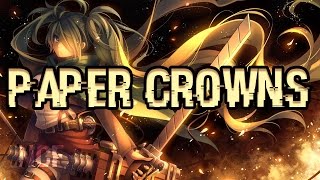 NightCore - Paper Crowns (Lyrics)