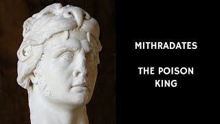 Mithridates: The Poison King | Ancient Roman History